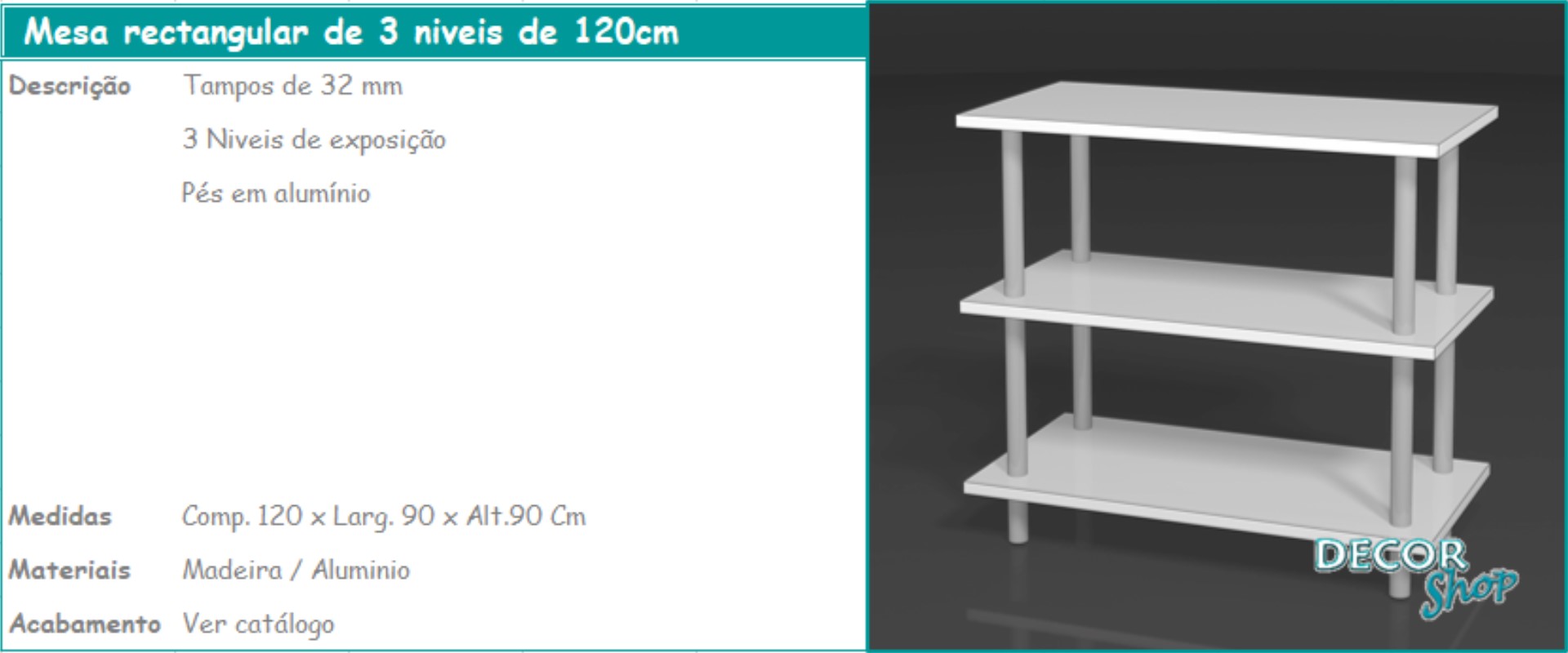 5 - Mesa rectangular 3 niveis de 100cm