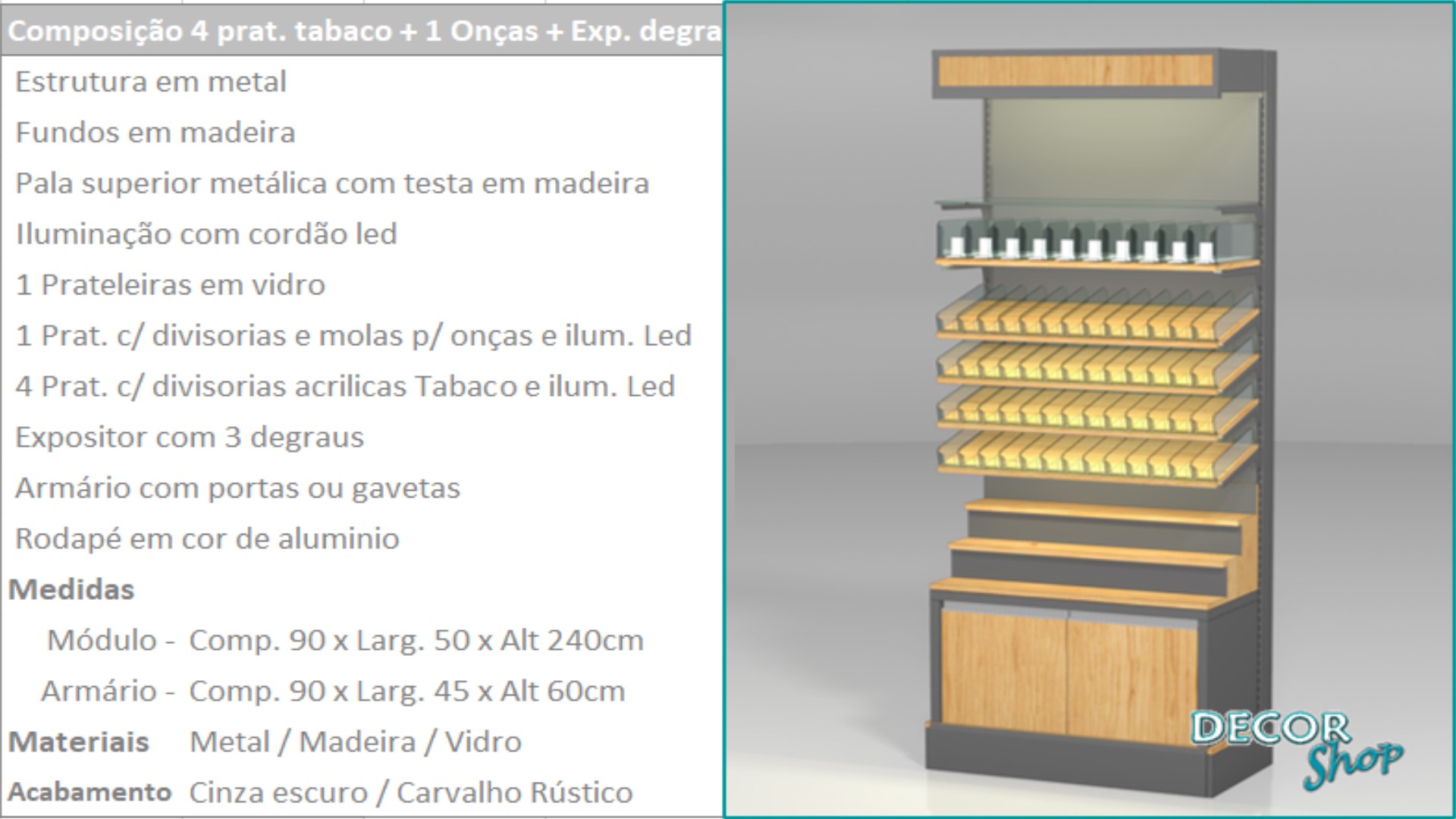 8 - Mod 4 prateleiras tabaco onças expo degraus